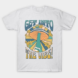 Get Into The Vibe T-Shirt